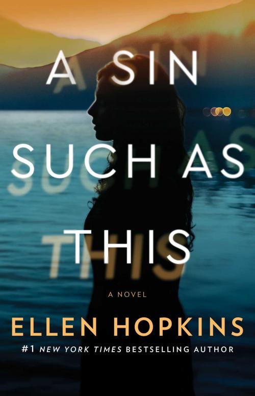 Cover of the book A Sin Such as This by Ellen Hopkins, Atria Books