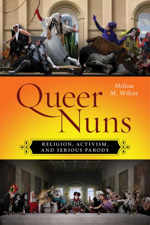 Cover of the book Queer Nuns by Melissa M. Wilcox, NYU Press