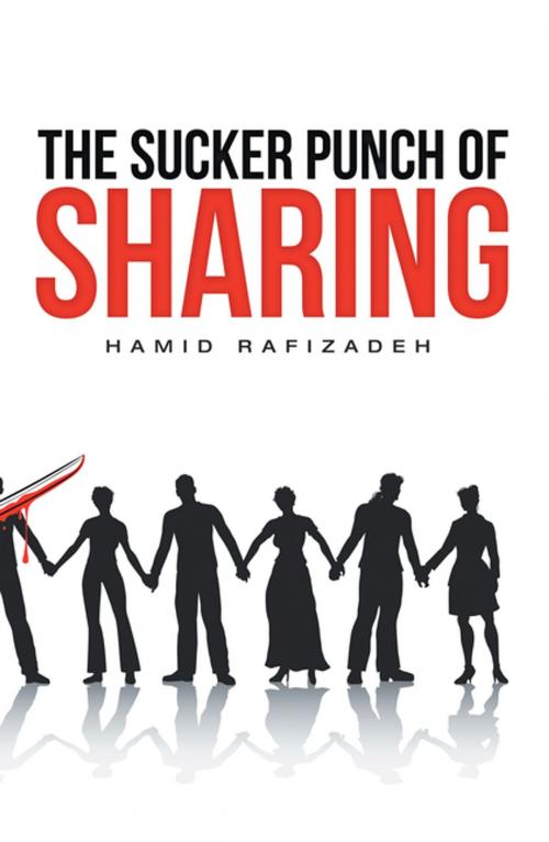 Cover of the book The Sucker Punch of Sharing by Hamid Rafizadeh, Archway Publishing