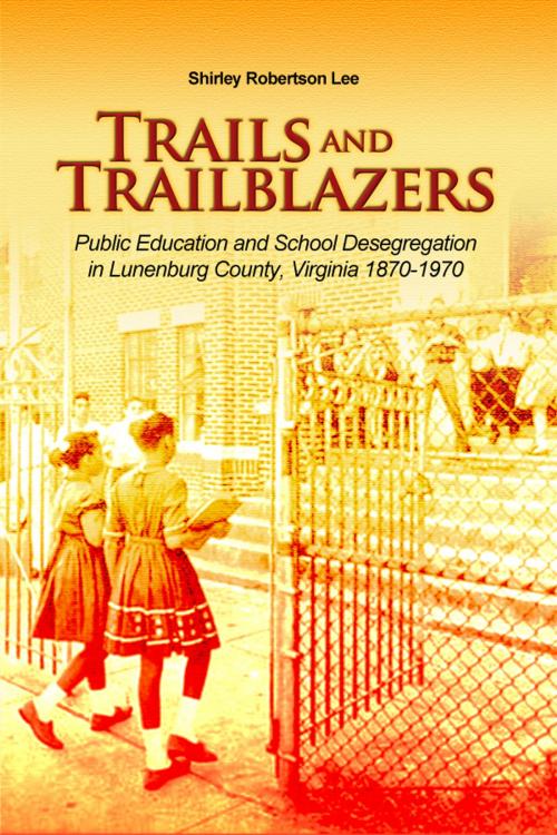 Cover of the book Trails and Trailblazers by Shirley Robertson Lee, Dorrance Publishing