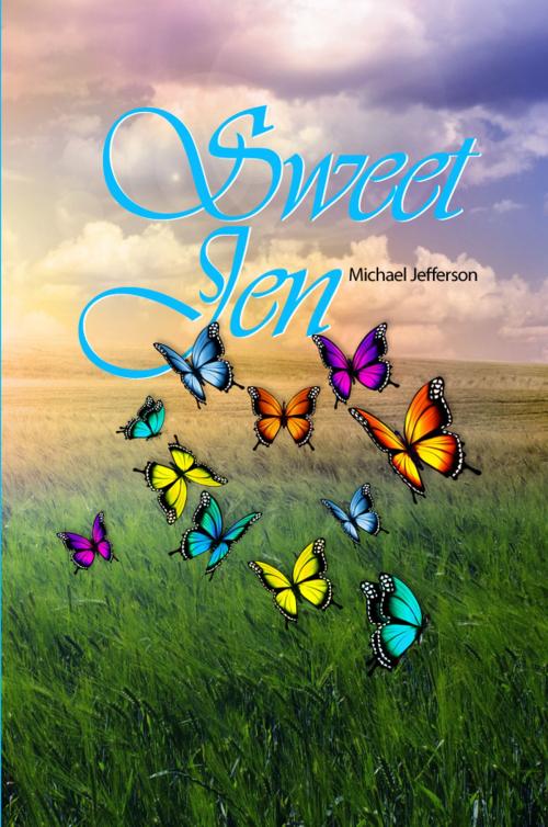 Cover of the book Sweet Jen by Michael Jefferson, Dorrance Publishing