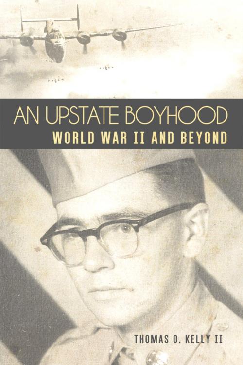Cover of the book An Upstate Boyhood by Thomas O. Kelly II, Dorrance Publishing