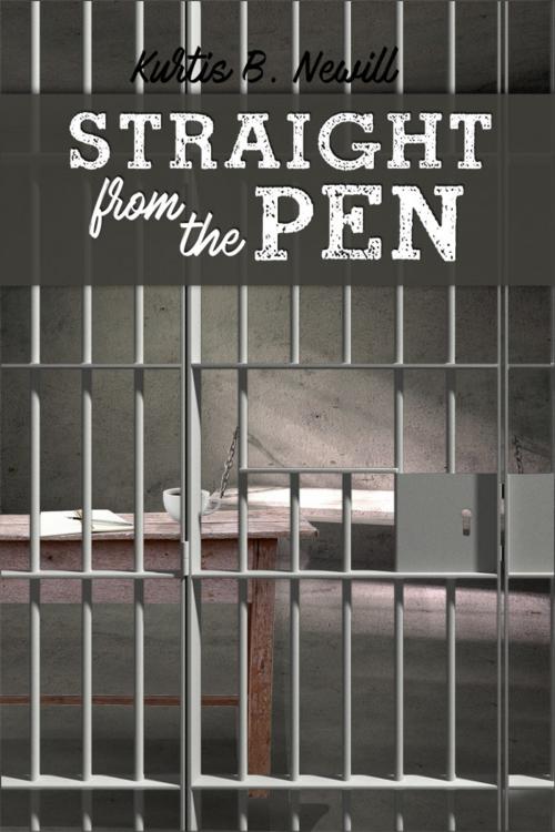Cover of the book Straight from the Pen by Kurtis B. Newill, Dorrance Publishing