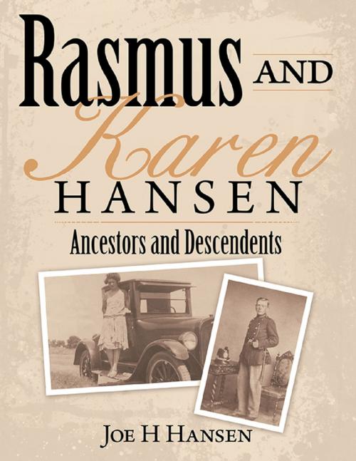 Cover of the book Rasmus and Karen Hansen - Ancestors and Descendents by Joe H Hansen, Lulu Publishing Services