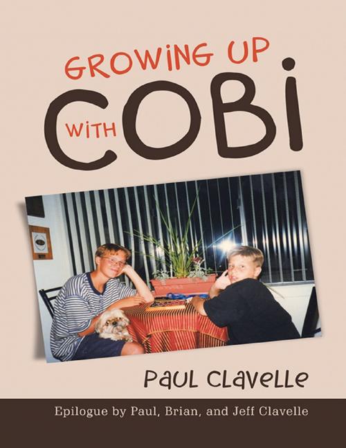 Cover of the book Growing Up With Cobi: Epilogue By Paul, Brian, and Jeff Clavelle by Paul Clavelle, Lulu Publishing Services