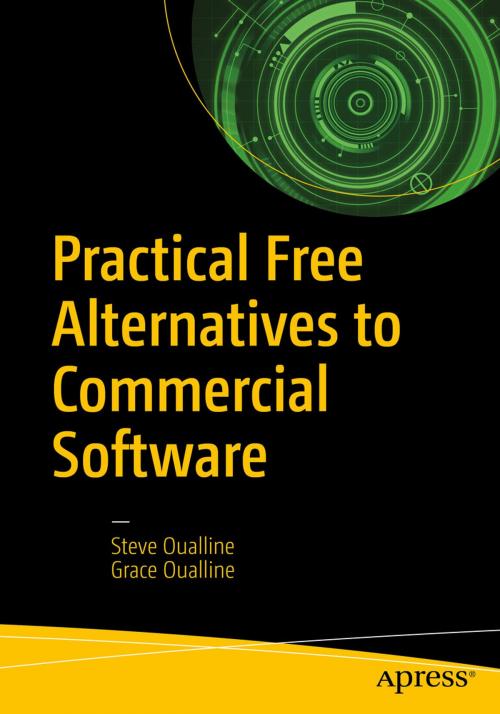 Cover of the book Practical Free Alternatives to Commercial Software by Steve Oualline, Grace Oualline, Apress