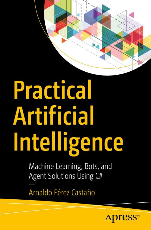 Cover of the book Practical Artificial Intelligence by Arnaldo Pérez Castaño, Apress