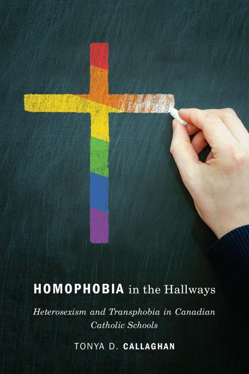 Cover of the book Homophobia in the Hallways by Tonya D. Callaghan, University of Toronto Press, Scholarly Publishing Division