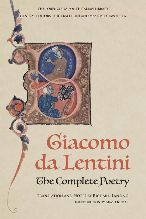 Cover of the book The Complete Poetry of Giacomo da Lentini by Giacomo da Lentini, Richard Lansing, University of Toronto Press, Scholarly Publishing Division