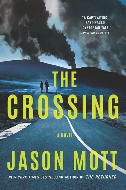 Cover of the book The Crossing by Jason Mott, Park Row Books
