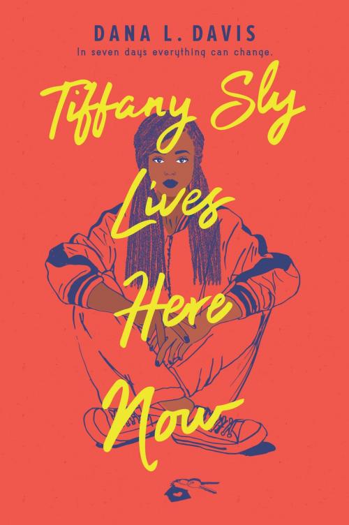Cover of the book Tiffany Sly Lives Here Now by Dana L. Davis, Harlequin