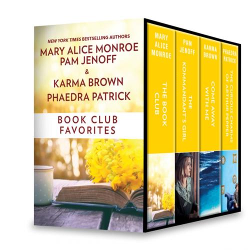 Cover of the book Book Club Favorites by Mary Alice Monroe, Pam Jenoff, Phaedra Patrick, Karma Brown, MIRA Books