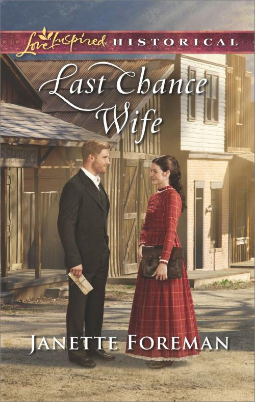 Cover of the book Last Chance Wife by Janette Foreman, Harlequin