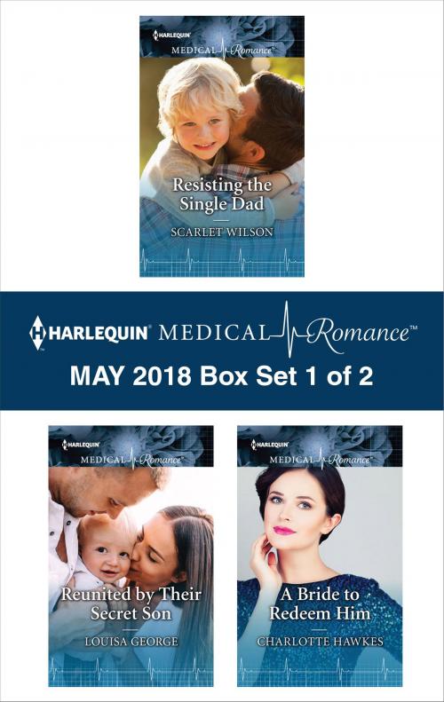 Cover of the book Harlequin Medical Romance May 2018 - Box Set 1 of 2 by Scarlet Wilson, Louisa George, Charlotte Hawkes, Harlequin