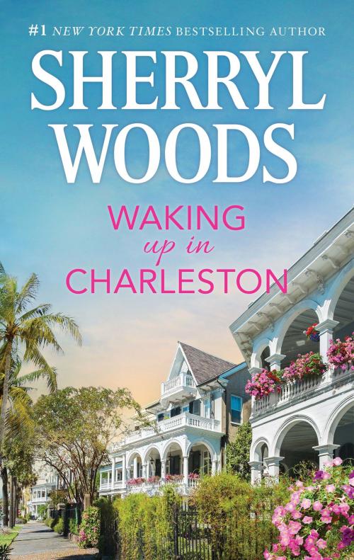 Cover of the book Waking Up in Charleston by Sherryl Woods, MIRA Books