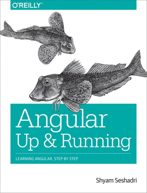 Cover of the book Angular: Up and Running by Shyam Seshadri, O'Reilly Media