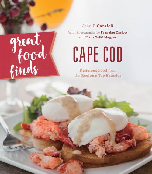 Cover of the book Great Food Finds Cape Cod by John F. Carafoli, Globe Pequot Press