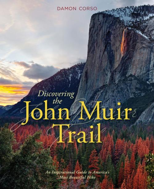Cover of the book Discovering the John Muir Trail by Damon Corso, Falcon Guides