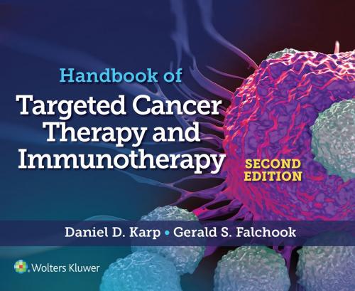 Cover of the book Handbook of Targeted Cancer Therapy and Immunotherapy by Daniel D Karp, Wolters Kluwer Health