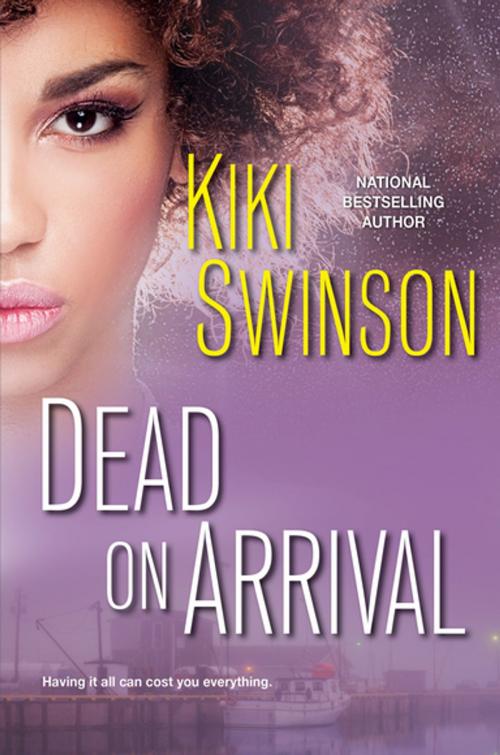 Cover of the book Dead on Arrival by Kiki Swinson, Kensington Books