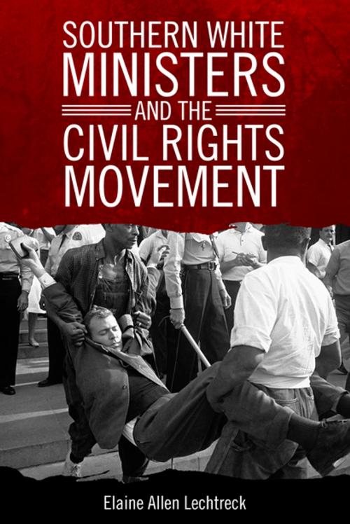 Cover of the book Southern White Ministers and the Civil Rights Movement by Elaine Allen Lechtreck, University Press of Mississippi