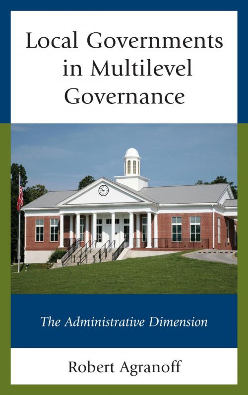 Cover of the book Local Governments in Multilevel Governance by Robert Agranoff, Lexington Books