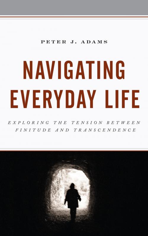 Cover of the book Navigating Everyday Life by Peter J. Adams, Lexington Books