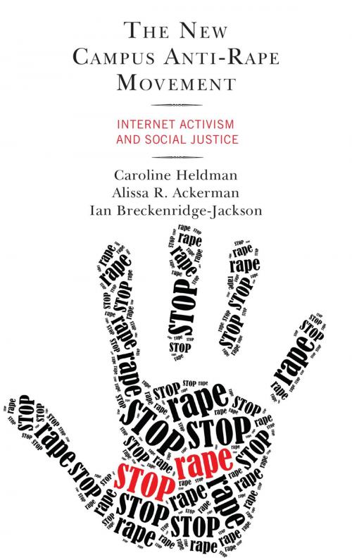 Cover of the book The New Campus Anti-Rape Movement by Caroline Heldman, Alissa R. Ackerman, Ian Breckenridge-Jackson, Lexington Books