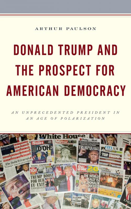 Cover of the book Donald Trump and the Prospect for American Democracy by Arthur Paulson, Lexington Books