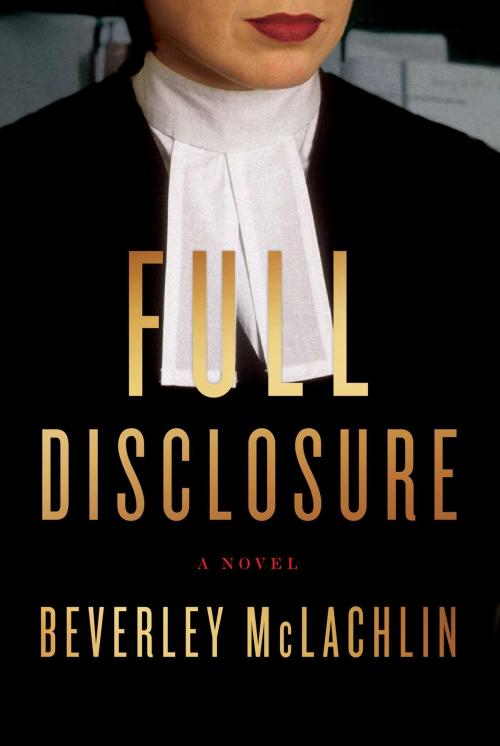 Cover of the book Full Disclosure by Beverley McLachlin, Simon & Schuster