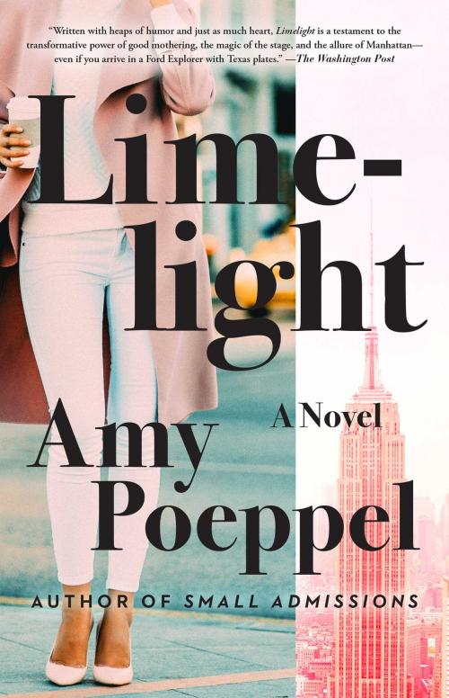 Cover of the book Limelight by Amy Poeppel, Atria/Emily Bestler Books