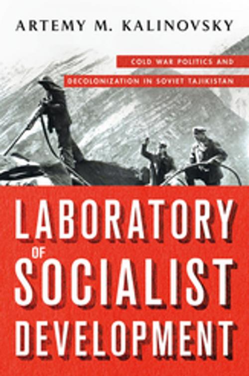 Cover of the book Laboratory of Socialist Development by Artemy M. Kalinovsky, Cornell University Press