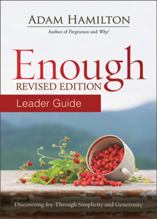 Cover of the book Enough Leader Guide Revised Edition by Adam Hamilton, Abingdon Press
