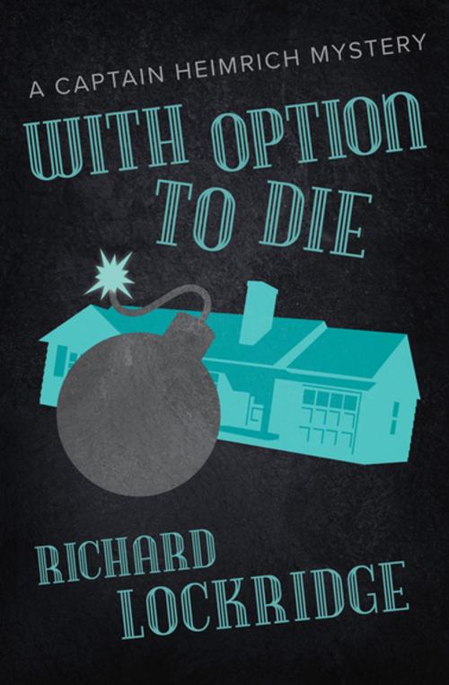 Cover of the book With Option to Die by Richard Lockridge, MysteriousPress.com/Open Road