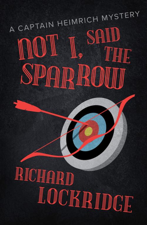 Cover of the book Not I, Said the Sparrow by Richard Lockridge, MysteriousPress.com/Open Road