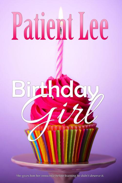Cover of the book Birthday Girl by Patient Lee, Excessica