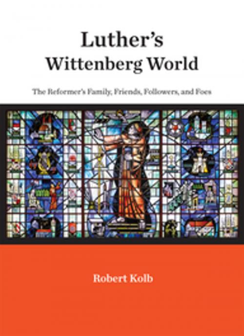 Cover of the book Luther's Wittenberg World by Robert Kolb, Fortress Press