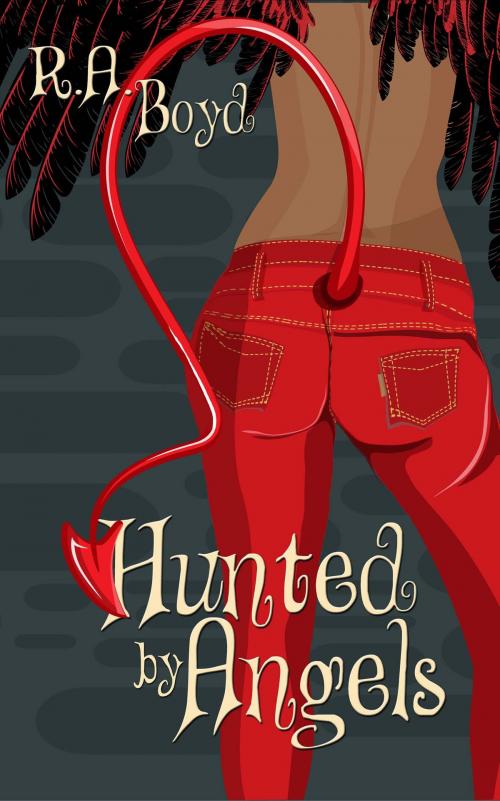 Cover of the book Hunted by Angels by R. A. Boyd, The Wild Rose Press, Inc.