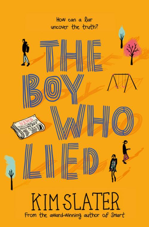 Cover of the book The Boy Who Lied by Kim Slater, Pan Macmillan