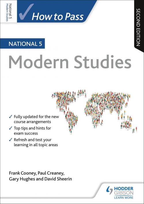 Cover of the book How to Pass National 5 Modern Studies: Second Edition by Frank Cooney, Gary Hughes, David Sheerin, Hodder Education