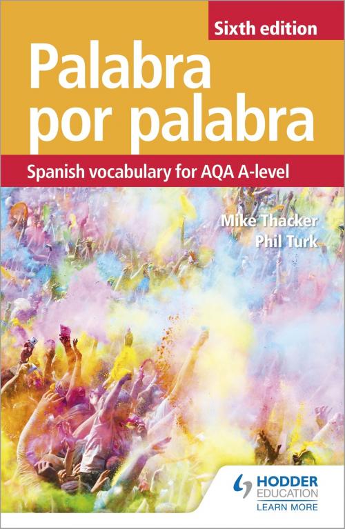 Cover of the book Palabra por Palabra Sixth Edition: Spanish Vocabulary for AQA A-level by Phil Turk, Mike Thacker, Hodder Education