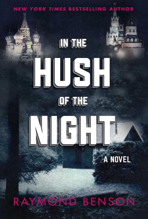 Cover of the book In the Hush of the Night by Raymond Benson, Skyhorse