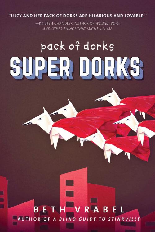 Cover of the book Super Dorks by Beth Vrabel, Sky Pony