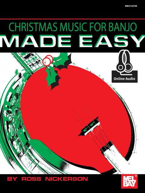 Cover of the book Christmas Music for Banjo Made Easy by Ross Nickerson, Mel Bay Publications, Inc.