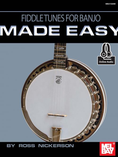 Cover of the book Fiddle Tunes for Banjo Made Easy by Ross Nickerson, Mel Bay Publications, Inc.