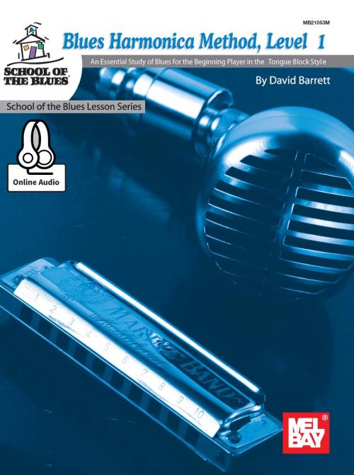 Cover of the book Blues Harmonica Method, Level 1 by David Barrett, Mel Bay Publications, Inc.