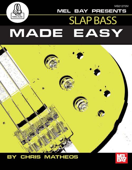 Cover of the book Slap Bass Made Easy by Chris Matheos, Mel Bay Publications, Inc.