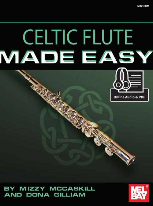 Cover of the book Celtic Flute Made Easy by Mizzy McCaskill, Dona Gilliam, Mel Bay Publications, Inc.