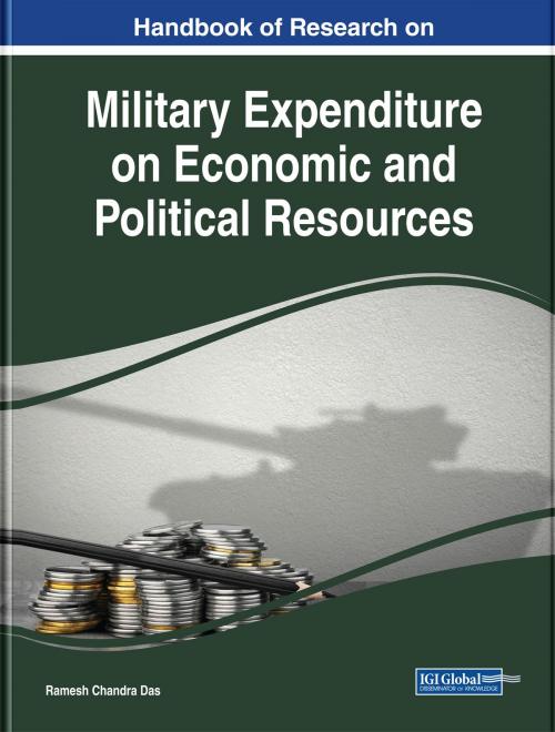 Cover of the book Handbook of Research on Military Expenditure on Economic and Political Resources by , IGI Global