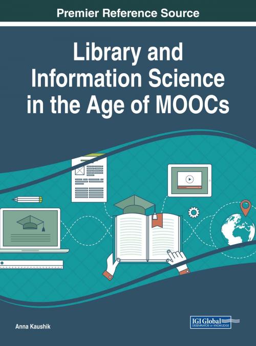 Cover of the book Library and Information Science in the Age of MOOCs by , IGI Global